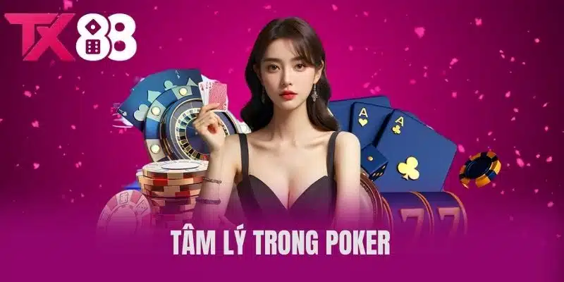 Tâm Lý Trong Poker